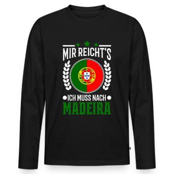 Mir reichts Ich muss nach Madeira Urlaub Geschenk - Männer Premium Bio Langarmshirt - Schwarz - Vorne - Nico (187cm)