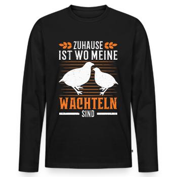 Zuhause ist wo meine Wachteln sind - Männer Premium Bio Langarmshirt - Schwarz - Vorne - Nico (187cm)