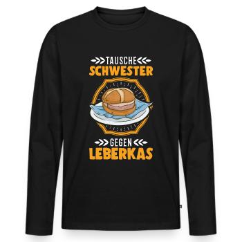 Tausche Schwester gegen Leberkas Leberkäse - Männer Premium Bio Langarmshirt - Schwarz - Vorne - Nico (187cm)