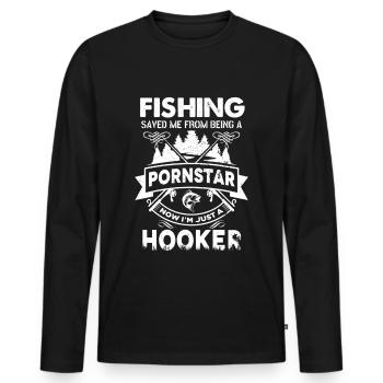 Fishing Saved Me from Being Pornstar - Men's Premium Organic Long Sleeve Shirt - black - Front - Nico (187cm)