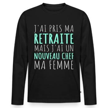 J'ai un nouveau chef ma femme humour retraité - T-shirt manches longues Premium bio Homme - noir - Devant - Nico (187cm)