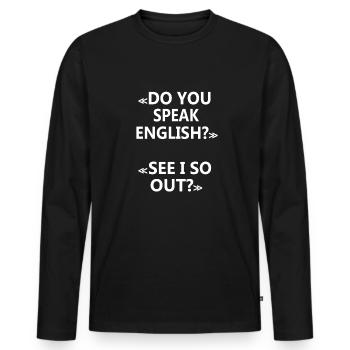 Do You Speak English ? - T-shirt manches longues Premium bio Homme - noir - Devant - Nico (187cm)