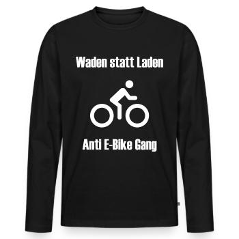 Waden statt Laden - Anti E-Bike Gang - Männer Premium Bio Langarmshirt - Schwarz - Vorne - Nico (187cm)