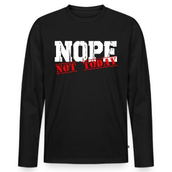 Nope not today - Männer Premium Bio Langarmshirt - Schwarz - Vorne - Nico (187cm)