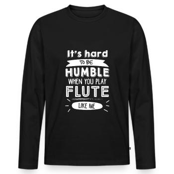Flutist Transverse Flute Player Flautist Humble - Men's Premium Organic Long Sleeve Shirt - black - Front - Nico (187cm)