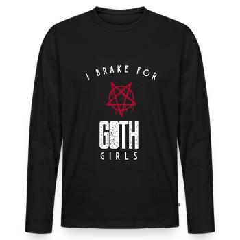 Gothic Lover I Brake for Goth Girls - Men's Premium Organic Long Sleeve Shirt - black - Front - Nico (187cm)