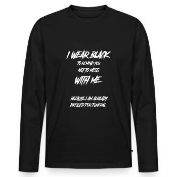 Goth disant drôle je porte du noir pour te rappeler - T-shirt manches longues Premium bio Homme - noir - Devant - Nico (187cm)