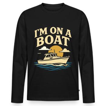I'm on a boat funny saying captain - Men's Premium Organic Long Sleeve Shirt - black - Front - Nico (187cm)