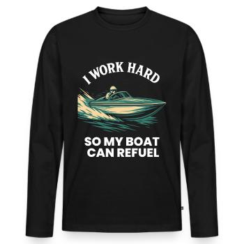 I'm Working Hard To Refuel My Boat Captain - Men's Premium Organic Long Sleeve Shirt - black - Front - Nico (187cm)