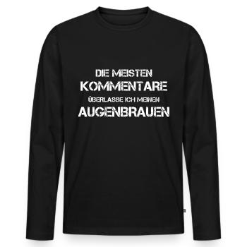 Lustige Sprüche - Männer Premium Bio Langarmshirt - Schwarz - Vorne - Nico (187cm)