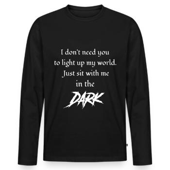 Gothic Lover I Don't Need You to - Men's Premium Organic Long Sleeve Shirt - black - Front - Nico (187cm)