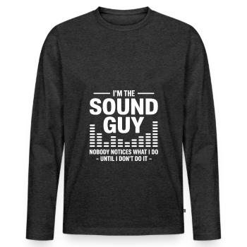 I'm The Sound Guy Funny Audio Engineer - Men's Premium Organic Long Sleeve Shirt - heather anthracite - Front - Nico (187cm)