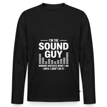 I’m The Sound Guy Funny Audio Engineer - Männer Premium Bio Langarmshirt - Schwarz - Vorne - Nico (187cm)