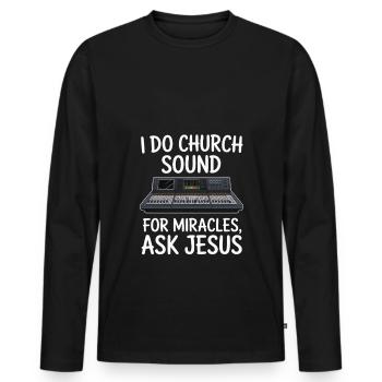 I Do Church Sound For Miracles Audio Engineer - Männer Premium Bio Langarmshirt - Schwarz - Vorne - Nico (187cm)