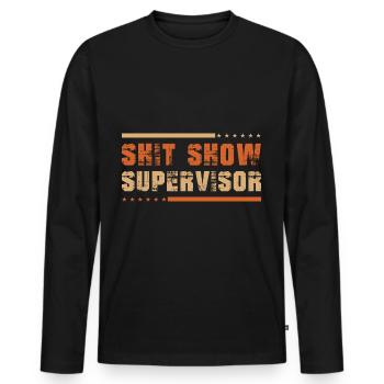 Shit Show Supervisor - Men's Premium Organic Long Sleeve Shirt - black - Front - Nico (187cm)