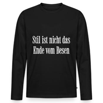 Style is not the end of the broom - Men's Premium Organic Long Sleeve Shirt - black - Front - Nico (187cm)