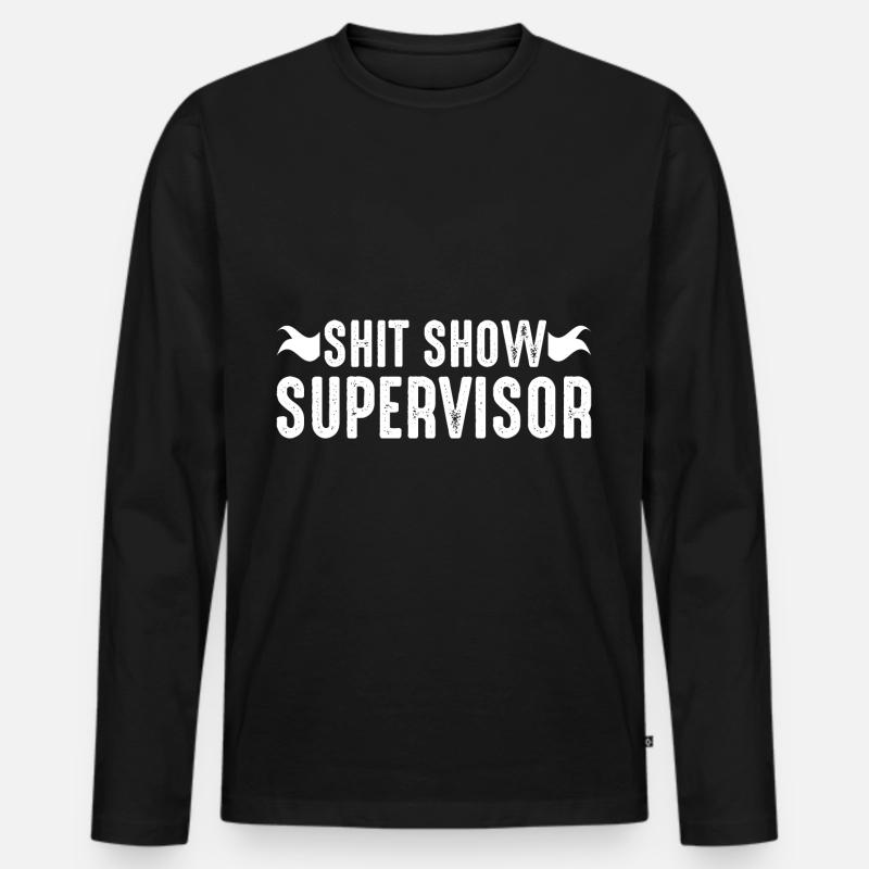 Shit Show Supervisor - Männer Premium Bio Langarmshirt - Schwarz