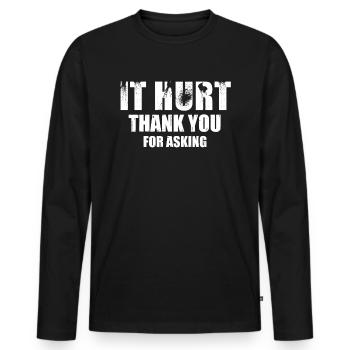 Broken Bones Hurt - Funny Gute Besserung - Männer Premium Bio Langarmshirt - Schwarz - Vorne - Nico (187cm)