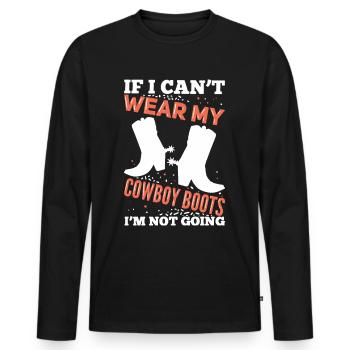 If I Can’t Wear My Cowboy Boots Western - T-shirt manches longues Premium bio Homme - noir - Devant - Nico (187cm)