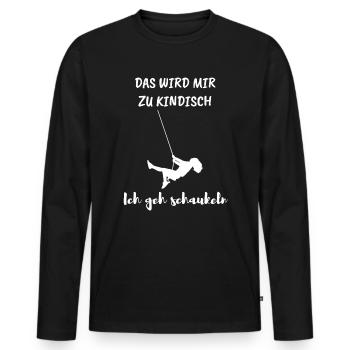 Was wird mir zu kindisch! Ich geh schaukeln! - Männer Premium Bio Langarmshirt - Schwarz - Vorne - Nico (187cm)