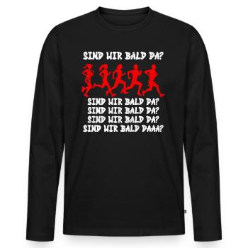 Läufer SIND WIR BALD DA? Laufen Lustiges - Männer Premium Bio Langarmshirt - Schwarz - Vorne - Nico (187cm)