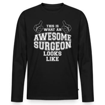 This is what an Awesome Surgeon Looks Like Gifts - Men's Premium Organic Long Sleeve Shirt - black - Front - Nico (187cm)