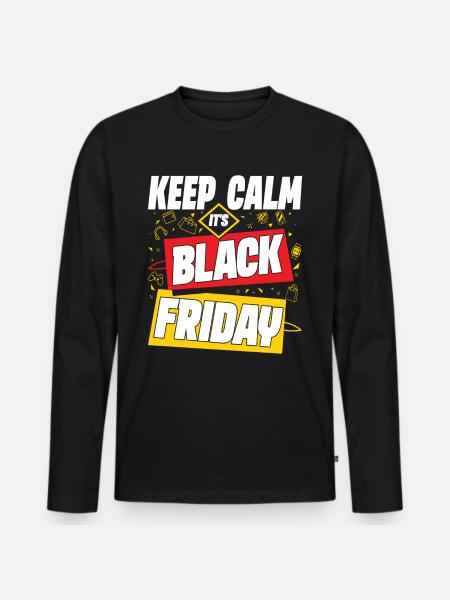Keep Calm It's Black Friday - Männer Premium Bio Langarmshirt - Schwarz