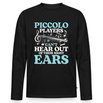 Piccolo Players Can't Hear Out Of Their Right Ears - Männer Premium Bio Langarmshirt - Schwarz - Vorne - Nico (187cm)