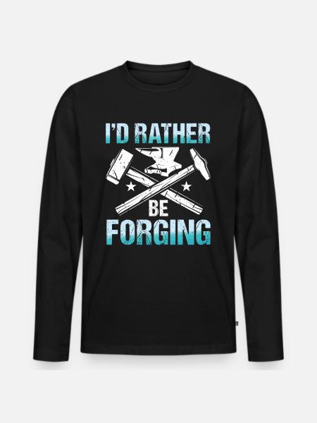 I'd Rather Be Forging - Männer Premium Bio Langarmshirt - Schwarz