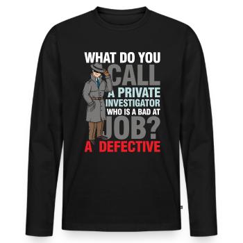 Private Investigator Defective - Männer Premium Bio Langarmshirt - Schwarz - Vorne - Nico (187cm)