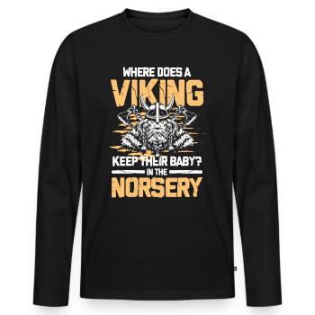 Where Does A Viking Keep Their Baby In Norsery - Männer Premium Bio Langarmshirt - Schwarz - Vorne - Nico (187cm)