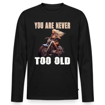 You Are Never Too Old Motorradfahrerin - Männer Premium Bio Langarmshirt - Schwarz - Vorne - Nico (187cm)