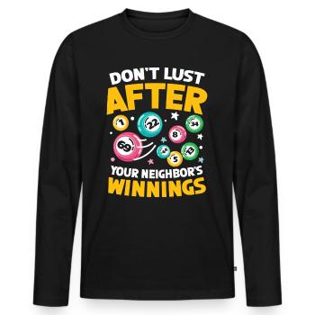 Don't Lust After Your Neighbor's Winnings - Männer Premium Bio Langarmshirt - Schwarz - Vorne - Nico (187cm)