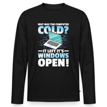Why Was The Computer cold Left Its Windows Open - Männer Premium Bio Langarmshirt - Schwarz - Vorne - Nico (187cm)