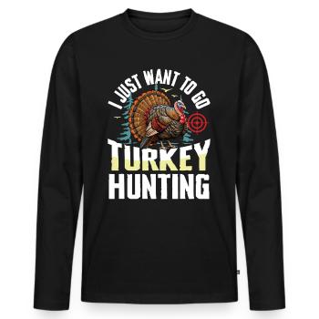 Aventure de chasse à la dinde : Je veux juste chasser la dinde - T-shirt manches longues Premium bio Homme - noir - Devant - Nico (187cm)