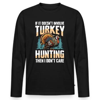 Aventure de chasse à la dinde : Je veux juste chasser la dinde - T-shirt manches longues Premium bio Homme - noir - Devant - Nico (187cm)