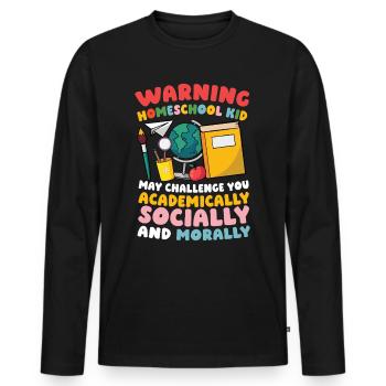Achtung Homeschool Kind Kann Dich Akademisch, - Männer Premium Bio Langarmshirt - Schwarz - Vorne - Nico (187cm)