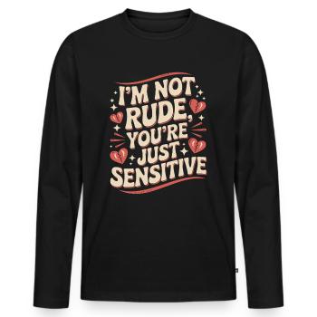 Je ne suis pas impoli, tu es juste sensible - Humoristique - T-shirt manches longues Premium bio Homme - noir - Devant - Nico (187cm)
