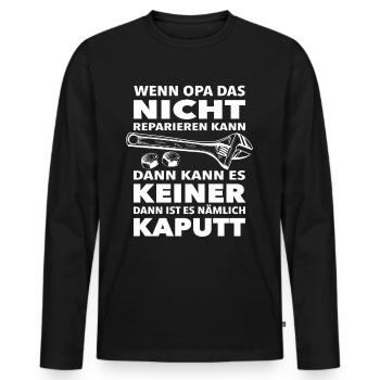 Wenn Opa es nicht reparieren kann dann keiner Cool - Männer Premium Bio Langarmshirt - Schwarz - Vorne - Nico (187cm)