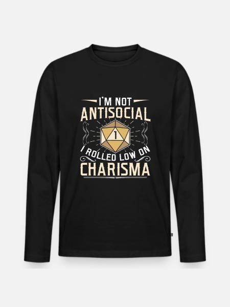 Not Antisocial I Rolled Low On Charisma RPG Gamer - Männer Premium Bio Langarmshirt - Schwarz