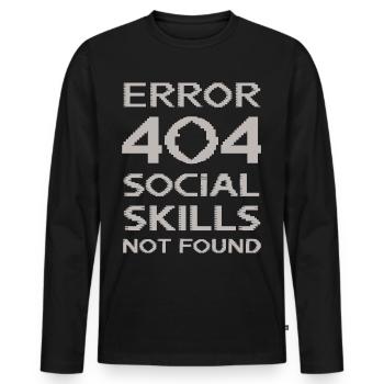 "Error 404 Social Skills Not Found" Funny Quote - Men's Premium Organic Long Sleeve Shirt - black - Front - Nico (187cm)