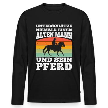 Unterschätzen Alter Mann Pferd Reiten Reitstall - Männer Premium Bio Langarmshirt - Schwarz - Vorne - Nico (187cm)