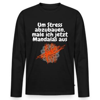 Um Stress abzubauen male ich jetzt Mandalas aus - Männer Premium Bio Langarmshirt - Schwarz - Vorne - Nico (187cm)