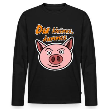 Du kleines dummes Schwein Schweinchen - Männer Premium Bio Langarmshirt - Schwarz - Vorne - Nico (187cm)