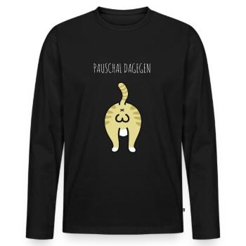 Lustige Katze Kitty Witzige Mietze pauschal dagege - Männer Premium Bio Langarmshirt - Schwarz - Vorne - Nico (187cm)