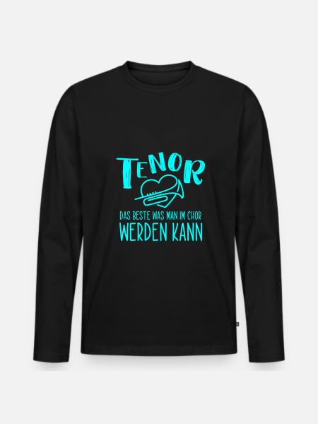 Tenor Chor Chorsingen Chorleiter Sänger Geschenk - Männer Premium Bio Langarmshirt - Schwarz
