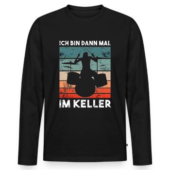 Ich bin dann mal im Keller - Drummer Geschenk - Männer Premium Bio Langarmshirt - Schwarz - Vorne - Nico (187cm)