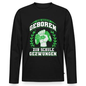 Zum Zocken Geboren Zur Schule Gezwungen - Lustiges - Männer Premium Bio Langarmshirt - Schwarz - Vorne - Nico (187cm)