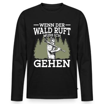 Holzfäller Lustiger Spruch Wenn der Wald ruft - Männer Premium Bio Langarmshirt - Schwarz - Vorne - Nico (187cm)