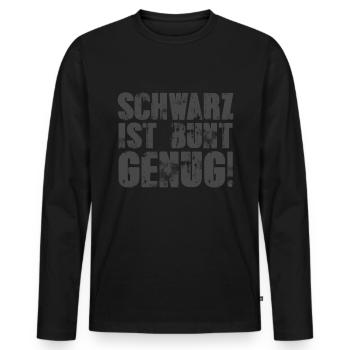 Schwarz Ist Bunt Genug - Rock Metal Goth Spruch - Männer Premium Bio Langarmshirt - Schwarz - Vorne - Nico (187cm)